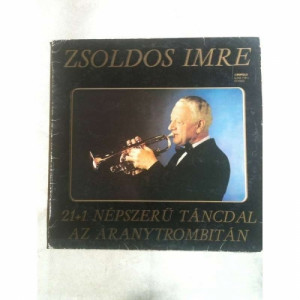 Zsoldos Imre - 21+1 Nepszeru Tancdal Az Aranytrombitan - Vinyl - LP