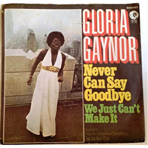 gloria gaynor - never can say goodbye - Vinyl - 45''