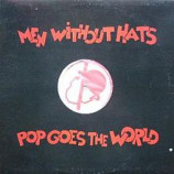 Men without Hats - Pop Goes the world