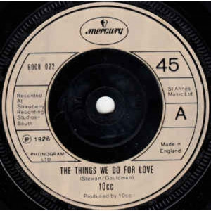 10.C.C. - The Things We Do For Love - Vinyl - 45''