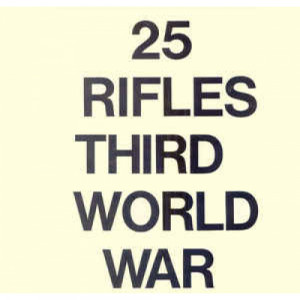 25 Rifles - Third World War - Vinyl - 12" 