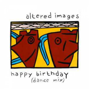 Altered Images - Happy Birthday (Dance Mix) - Vinyl - 12" 