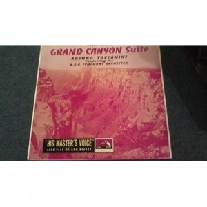 Arturo Toscanini - Grand Canyon Suite ( Grofe ) - LP - Vinyl - LP