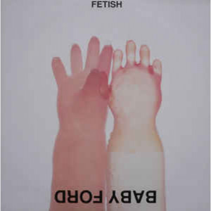 Baby Ford - Fetish - Vinyl - 12" 