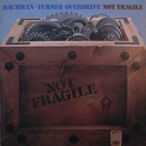 Bachman Turner Overdrive - Not Fragile - Vinyl - LP Gatefold
