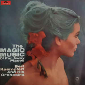 Bert Kaempfert & His Orchestra - The Magic Music Of Far Away Places - Vinyl - LP