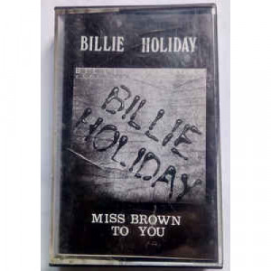 Billie Holiday - Miss Brown To You - Tape - Cassete