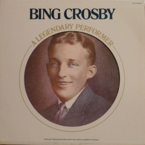 Bing Crosby - A Legendary Performer - Vinyl - LP