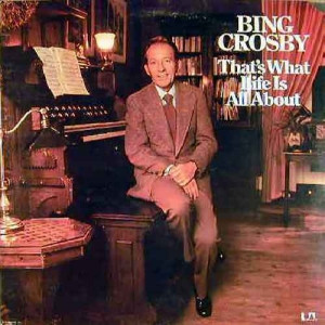 Bing Crosby - That's What Life Is All About - Vinyl - LP Gatefold