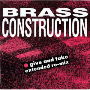Brass Construction - Give And Take (Extended Re-Mix) - Vinyl - 12" 