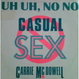 Carrie McDowell - Uh Uh,No No Casual Sex