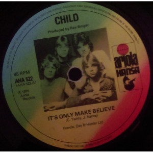 Child - It's Only Make Believe - Vinyl - 45''