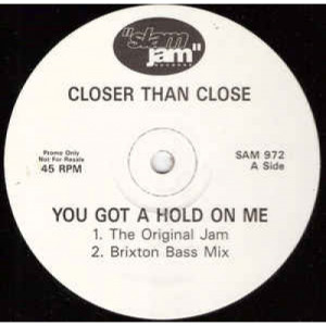 Closer Than Close - You Got A Hold On Me - Vinyl - 12" 