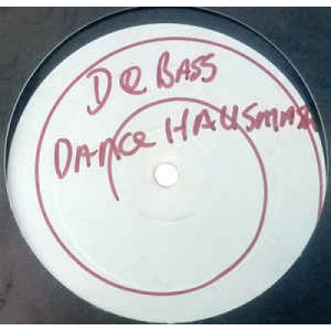 De Bass - Dance Hausmash - Vinyl - 12" 