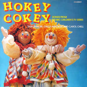Don Spencer, Chloe Ashcroft, Carol Chell - Hokey Cokey - Vinyl - LP