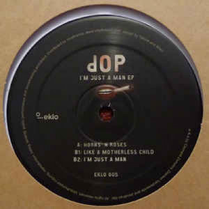 dOP - I'm Just A Man - Vinyl - EP