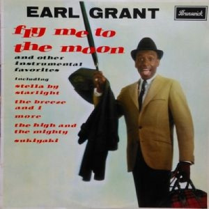 Earl Grant - Fly Me To The Moon - LP, Album - Vinyl - LP