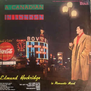 Edmund Hockridge With Tony Osborne, His Piano,Orch - A Canadian In London - Vinyl - LP