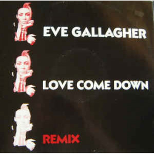 Eve Gallagher - Love Come Down (Remixes) - Vinyl - 12" 