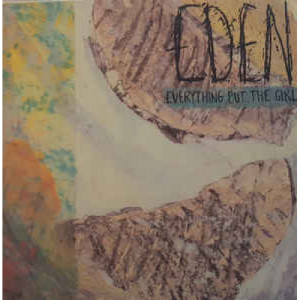 Everything But The Girl - Eden - Vinyl - LP