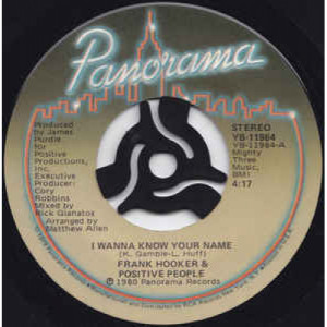 Frank Hooker & Positive People - I Wanna Know Your Name - Vinyl - 45''