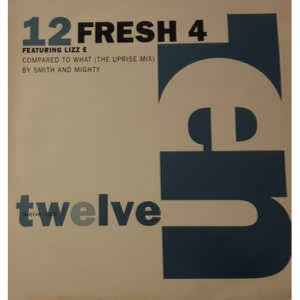 Fresh 4 Featuring Lizz E - Compared To What - Vinyl - 12" 