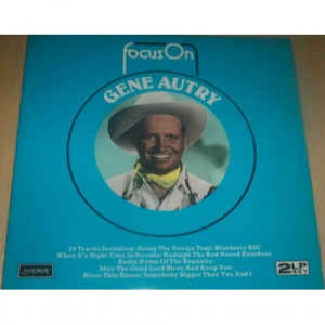 Gene Autry - Focus On Gene Autry - Vinyl - 2 x LP