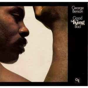 George Benson - Good King Bad - Vinyl - LP