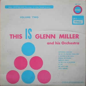 Glen Miller - This Is Glenn Miller And His Orchestra (Volume Two) - Vinyl - LP