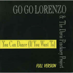 Go Go Lorenzo & The Davis Pinckney Project - You Can Dance (If You Want To) - Vinyl - 12" 
