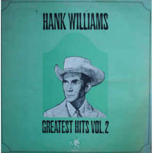 Hank Williams - Greatest Hits Vol.2 - Vinyl - LP