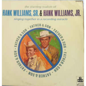 Hank Williams Snr & Hank Williams Jnr - Father & Son - Vinyl - LP