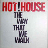 Hot House - The Way That We Walk