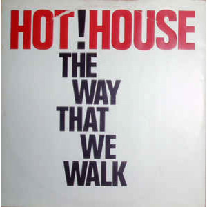Hot House - The Way That We Walk - Vinyl - 12" 