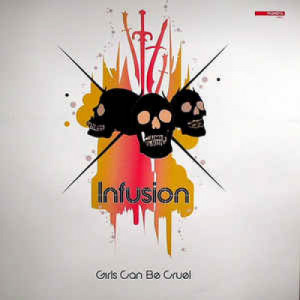 Infusion - Girls Can Be Cruel - Vinyl - 12" 
