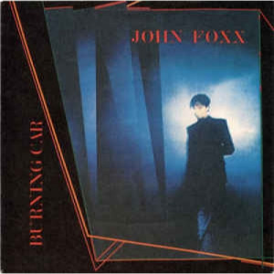 John Foxx - Burning Car - Vinyl - 45''