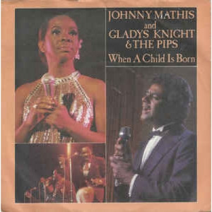 Johnny Mathis And Gladys Knight And The Pips - When A Child Is Born - Vinyl - 45''