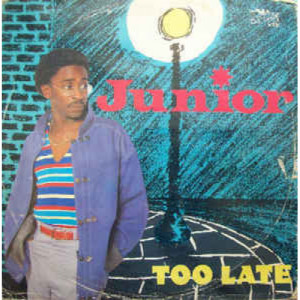 Junior - Too Late - Vinyl - 12" 