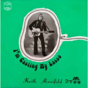 Keith Manifold - I'm Casting My Lasso - Vinyl - LP