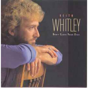 Keith Whitley - Don't Close Your Eyes - Vinyl - LP