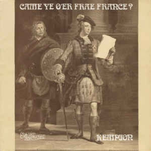 Kempion - Came Ye O'er Frae France? - Vinyl - LP