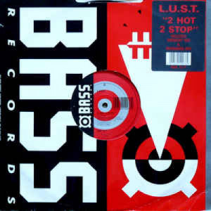 L.U.S.T. - 2 Hot To Stop - Vinyl - 12" 