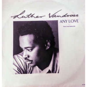 Luther Vandross - Any Love - Vinyl - 12" 