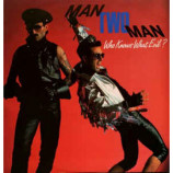 Man Two Man - Who Knows What Evil