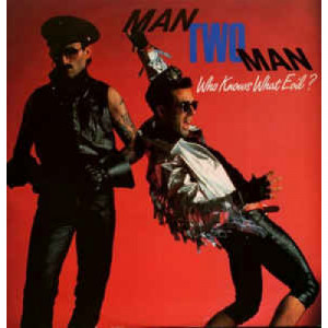 Man Two Man - Who Knows What Evil - Vinyl - 12" 