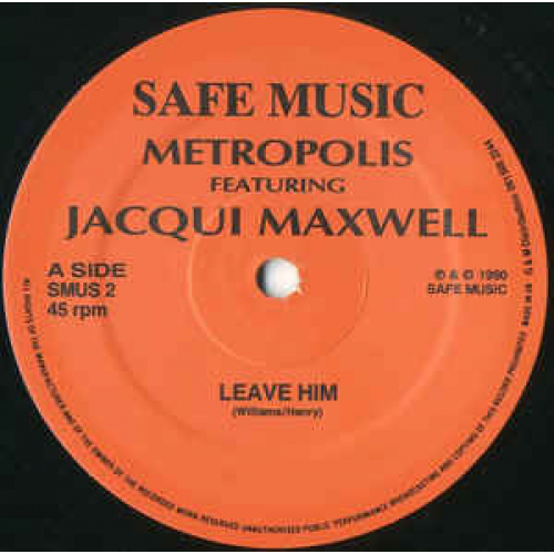 Metropolis Featuring Jacqui Maxwell - Leave Him/Bad Habits - Vinyl - 12" 
