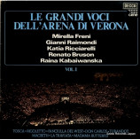 Mirella Freni, Gianni Raimondi, Katia Ricciarelli - Le Grandi Voci Dell' Arena Di Verona Vol.1