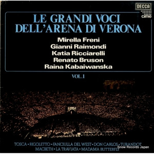 Mirella Freni, Gianni Raimondi, Katia Ricciarelli - Le Grandi Voci Dell' Arena Di Verona Vol.1 - Vinyl - LP