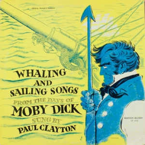 Paul Clayton -  Whaling And Sailing Songs (From The Days Of Moby Dick) - Vinyl - LP