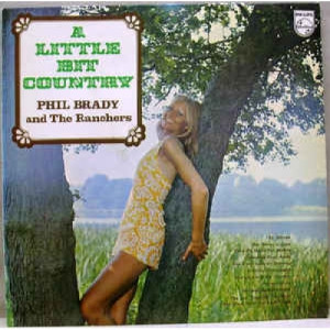 Phil Brady and the Ranchers - A Little Bit Of Country - Vinyl - LP